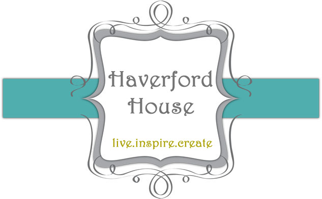 ~ haverford house ~