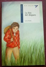 "La isla del Disparo". Laura Roldán. Editorial Edelvives. Buenos Aires. 2010