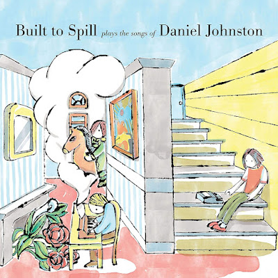 Built To Spill Plays The Songs Of Daniel Johnston Album