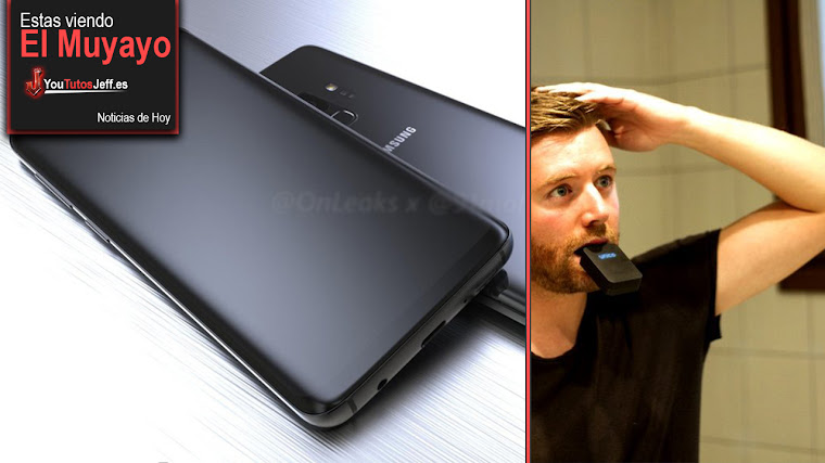 Fin de los cepillos de dientes, Galaxy S9, Google, Facebook Watch, Reconocimiento Facial | El Muyayo