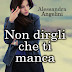 "Non dirgli che ti manca" di Alessandra Angelini