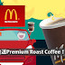 McD 麦当劳免费请你喝Premium Roast Coffee!无需消费也可以免费获得!!