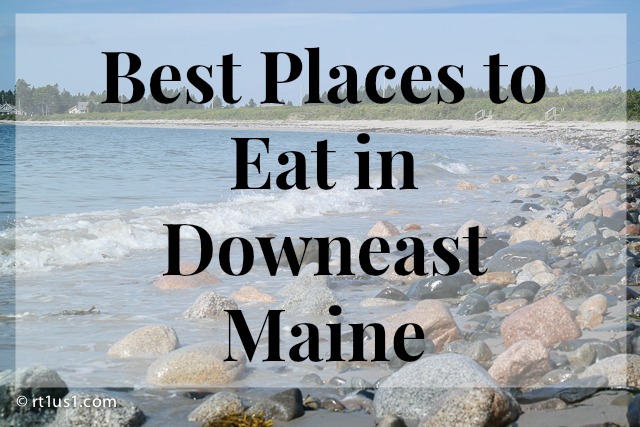 Best Places to Eat in Downeast Maine Best Places to Eat in Downeast Maine