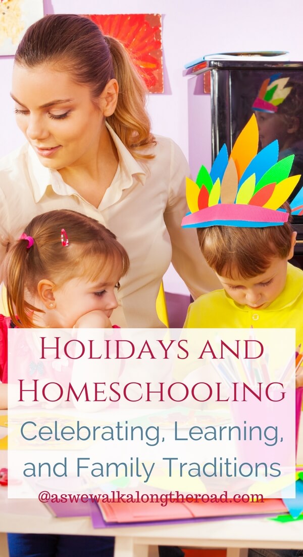 Holidays and Homeschooling Holidays and Homeschooling