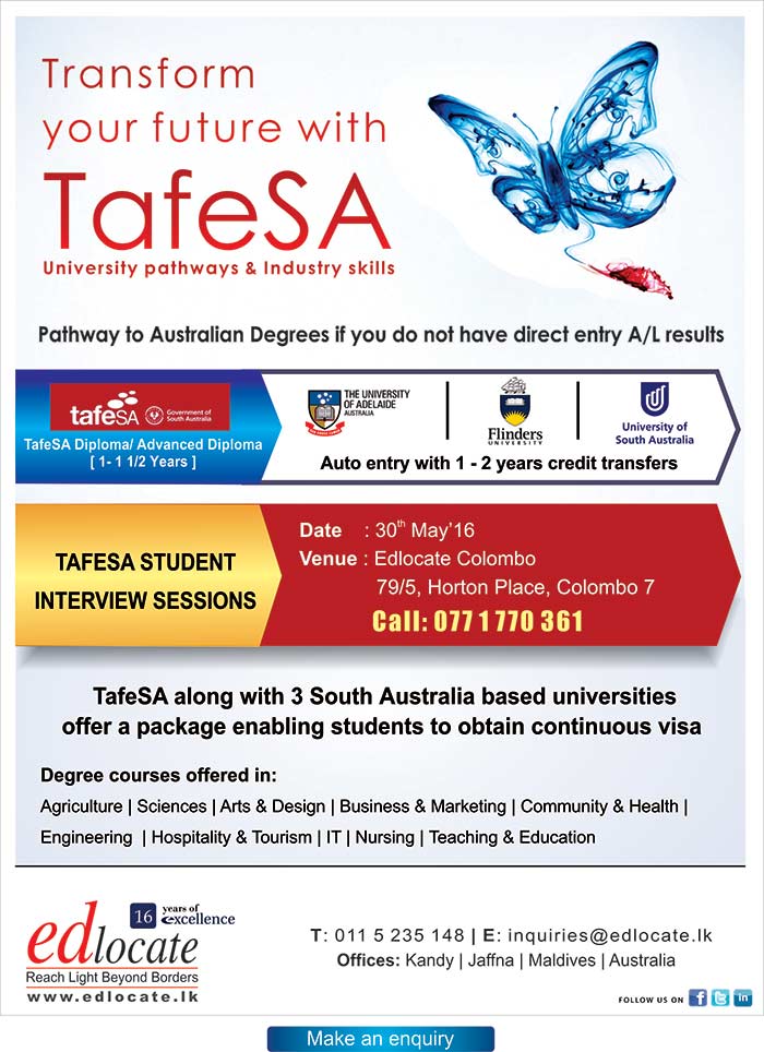 Edlocate is a premier student guidance agency in Sri Lanka and the Maldives for selected tertiary institutions in Australia, United Kingdom, New Zealand, Malaysia, Singapore and India. Through these quality universities we represent, we offer a wide range of undergraduate & postgraduate courses which leads to skills in demand internationally. We also offer pathways to degree courses through Pre University Foundation Programs & Diplomas with excellent articulation to corresponding degrees. Specialty courses in hospitality trade with paid industry placements too are offered.