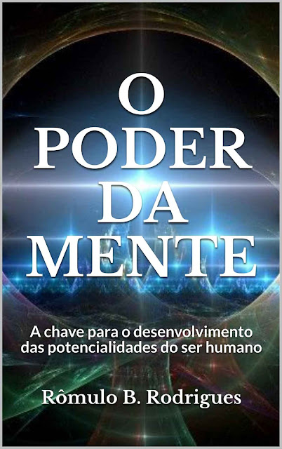 O poder da mente Rômulo B. Rodrigues