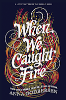 When We Caught Fire by Anna Godbersen book cover and review