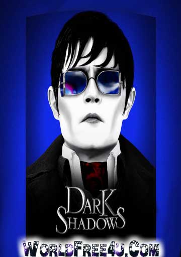 Full Movies Dark Shadows 2012 420p 300MB Dual Audio