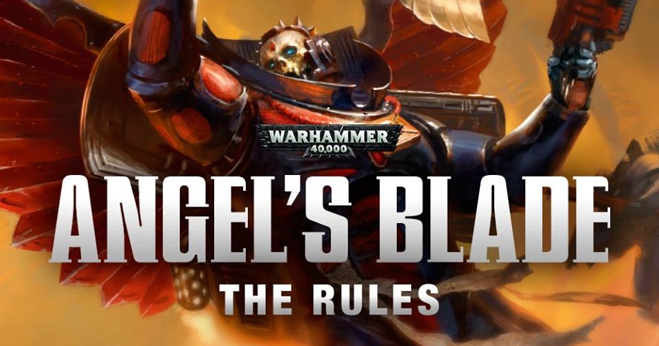 Games Workshop Rules Teaser For Angels Blade Faeit 212 games-workshop-rules-teaser-for-angels-blade-faeit-212