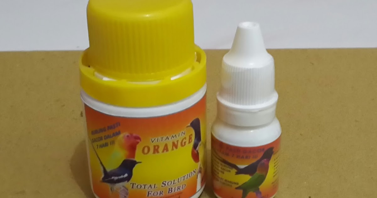 manfaat vitamin orange cair kapsul untuk burung kicau manfaat vitamin orange cair kapsul untuk burung kicau