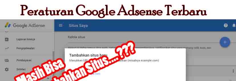 Cara Menambahkan Situs di Google Adsense Terbaru Oktober 2018 | Klarifikasi Peraturan Adsense Terbaru