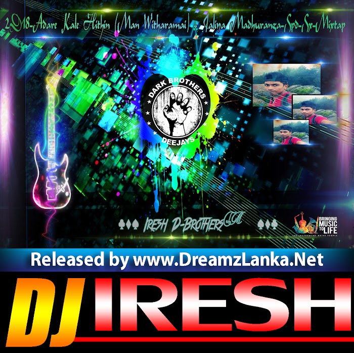 2D18-Adare Kale Hithin Spd Sx Mix DJ Iresh