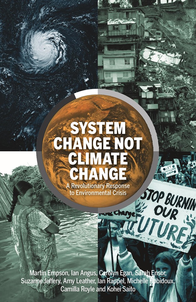 System Change not Climate Change, a revolutionary response to environmental crisis