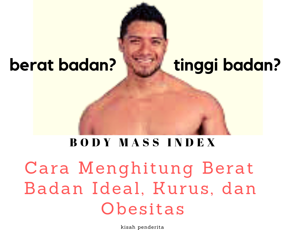 Cara Menghitung Berat Badan Ideal, Kurus, dan Obesitas