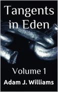 https://www.amazon.com/Tangents-Eden-Adam-J-Williams-ebook/dp/B01DDV22QM
