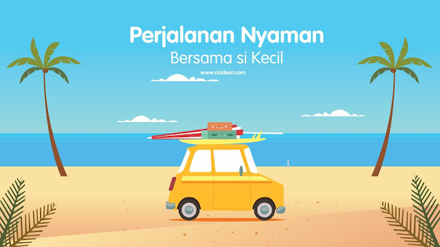 Perjalanan Bersama Si Kecil Lebih Nyaman 