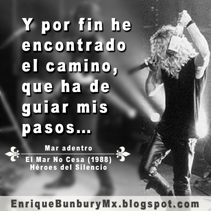 Frases De Héroes Del Silencio Mar Adentro Enrique Bunbury