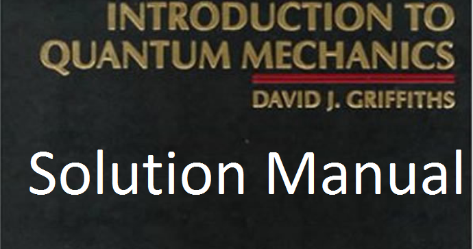 Introduction To Quantum Mechanics Griffiths Solution Pdf