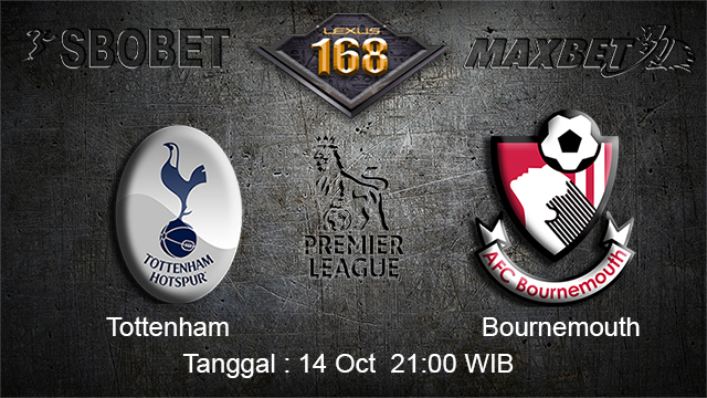 PREDIKSIBOLA - PREDIKSI TARUHAN BOLA Tottenham Hotspur vs Bournemouth 14 OCTOBER 2017 (EPL)