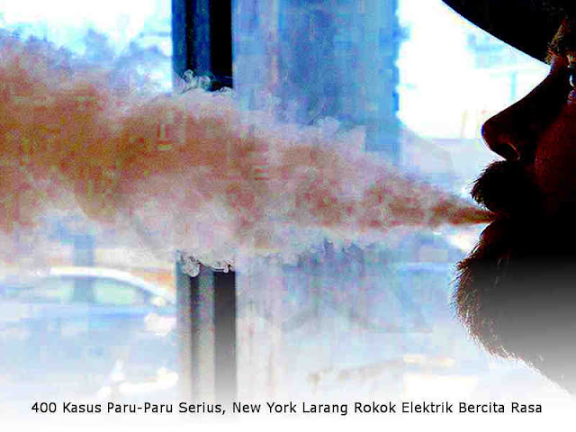 400 Kasus Paru-Paru Serius, New York Larang Rokok Elektrik Bercita Rasa 400 Kasus Paru-Paru Serius, New York Larang Rokok Elektrik Bercita Rasa