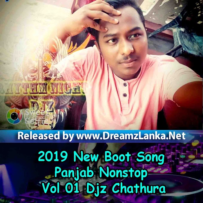 2019 New Boot Song Panjab Nonstop Vol 01 Djz Chathura Remixer Rndjz