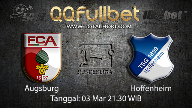 PREDIKSI BOLA - PREDIKSI TARUHAN BOLA AUGSBURG VS HOFFENHEIM 03 MARET 2018 ( GERMAN BUNDESLIGA )