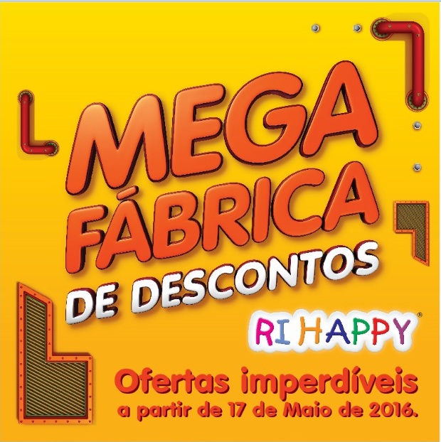 Mega Fábrica de Descontos chega com preços arrasadores na rede Ri Happy Mega Fábrica de Descontos chega com preços arrasadores na rede Ri Happy