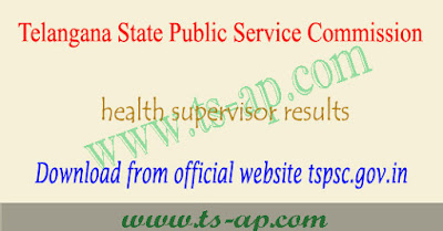 TSPSC health supervisor exam results 2024,Telangana health supervisor results 2024