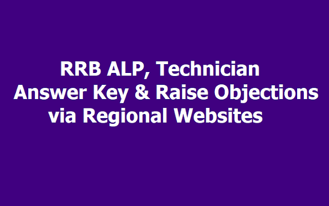 RRB ALP, Technician Answer Key & Raise objections via regional websites RRB ALP, Technician Answer Key