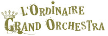 L'ordinire grand Orchestra