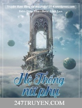 Hệ Thống Nữ Phụ Hệ Thống Nữ Phụ