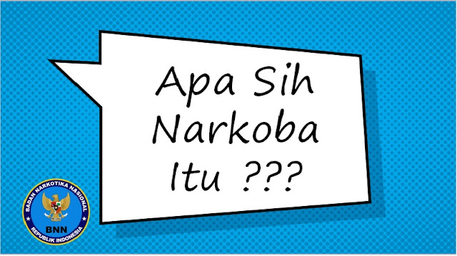 Apa sih narkoba itu? Apa sih narkoba itu?
