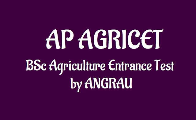 AP AGRICET 2019 (BSc Agriculture Entrance Test) by ANGRAU angrau agricet 2019,ap bsc agriculture entrance test 2019,degree,online application from,last date for applying, results,hall tickets,exam date, counselling dates,acharya ng ranga