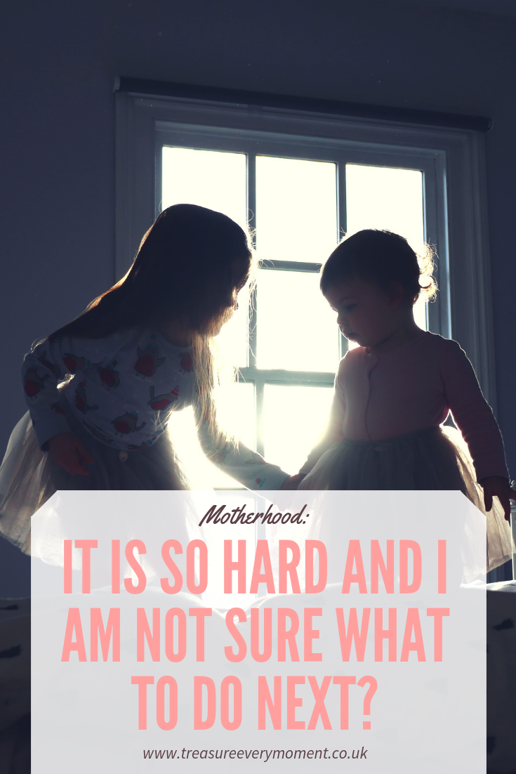 MOTHERHOOD: It is so hard and I am not sure what to do next?