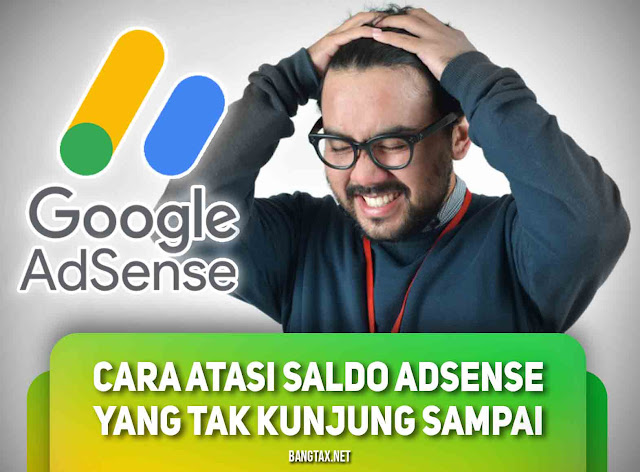 Saldo Adsense Belum Terkirim Padahal Sudah Jatuh Tempo Saldo Adsense Belum Terkirim Padahal Sudah Jatuh Tempo