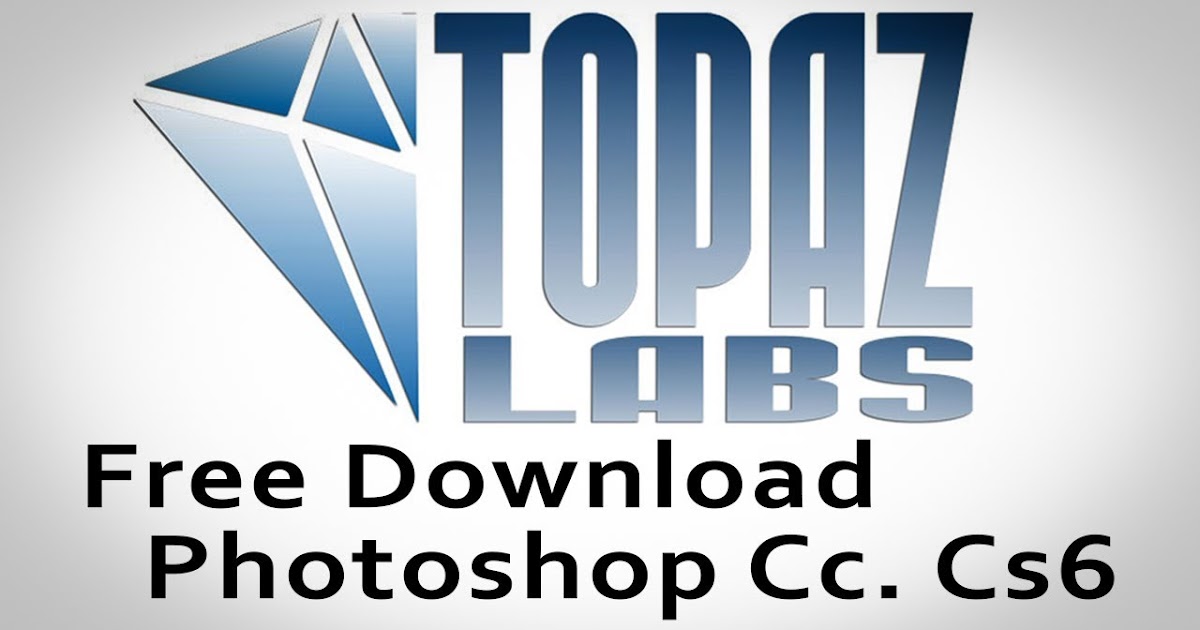 photoshop topaz labs free download photoshop topaz labs free download