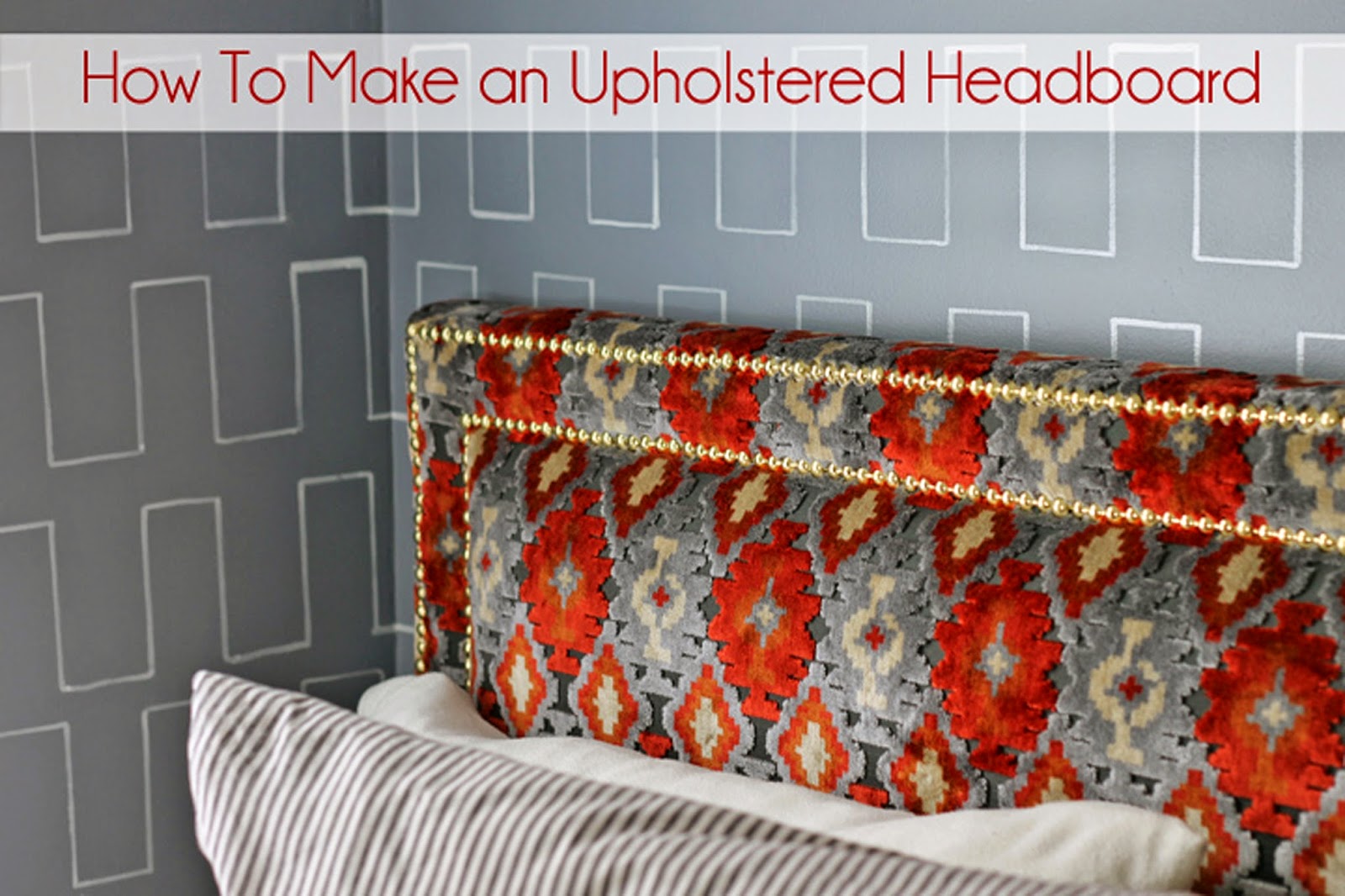 Weekend Project Diy Upholstered, Diy Upholstered Headboard With Nailhead Trim And 2 Inch Foam