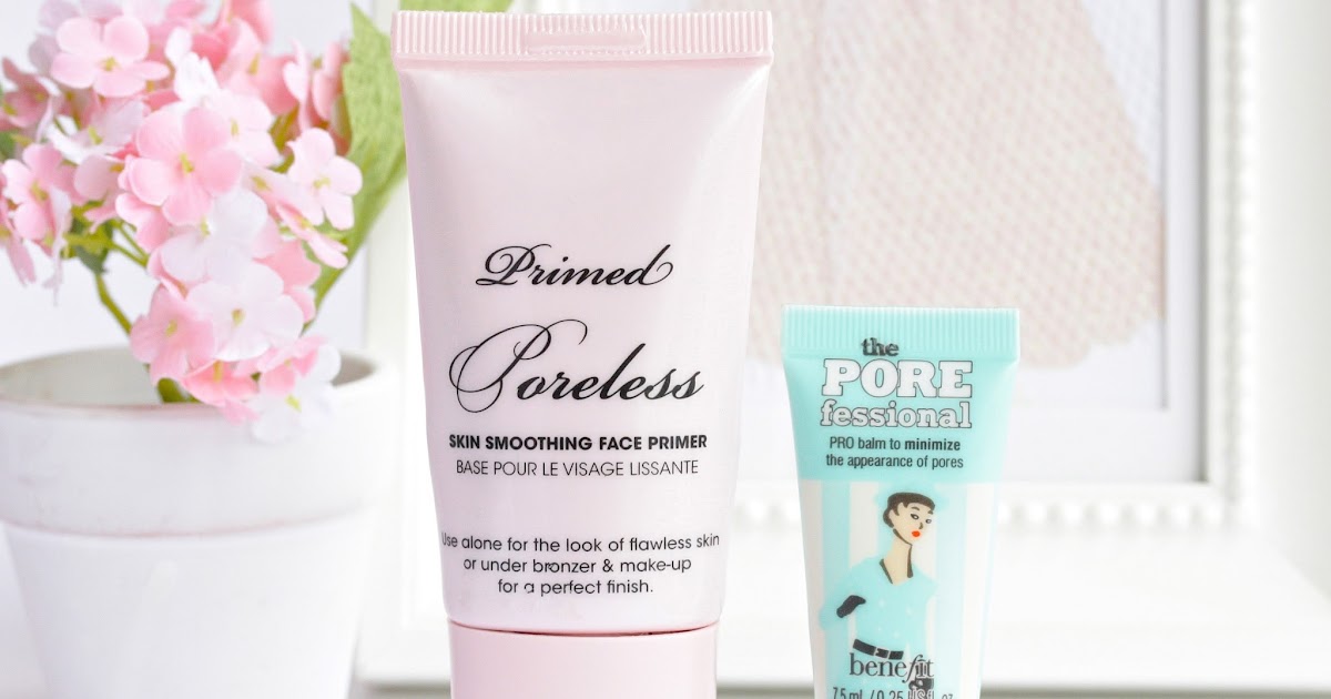 My Favorite Face Primers / Too Faced Primed and Poreless vs. Benefit POREfessional RosyChicc