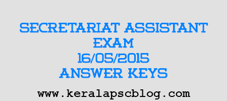 Kerala PSC Secretariat Assistant Exam 16-5-2015 Answer Keys