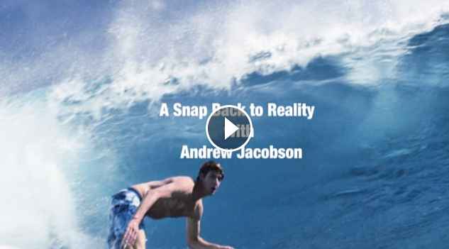 A Snap Back to Reality with Andrew Jacobson A Snap Back to Reality with Andrew Jacobson