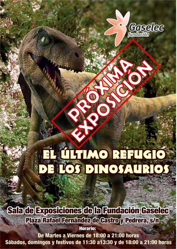 Fundacion Dinosaurios Cyl: Exposición: El último refugio de los dinosaurios