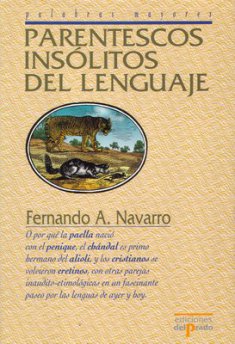 PARENTESCOS INSÓLITOS DEL LENGUAJE-Fernando A. Navarro-Ediciones del Prado.