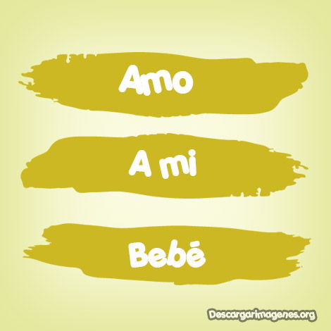 Imágenes con mensajes para bebé de amor.