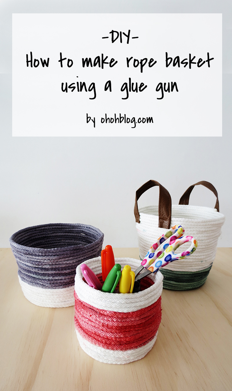 How to make rope basket using a glue gun - Ohoh Blog