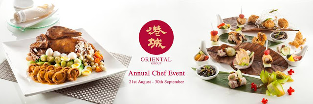 Classic Nanyang Cantonese Cuisine By Oriental Group of Restaurant For Annual Chef Event With Chef Justin Hor & Chef Peter Tsang