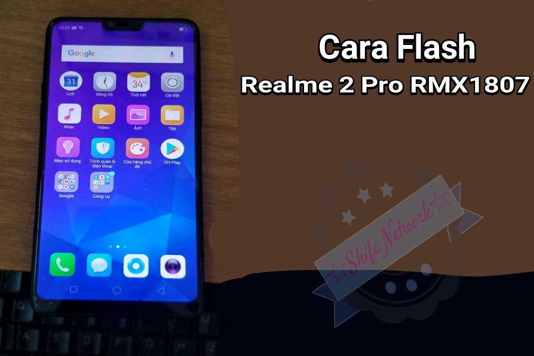 cara flash oppo Realme 2 Pro RMX1807