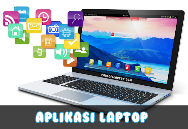 10 aplikasi wajib untuk laptop