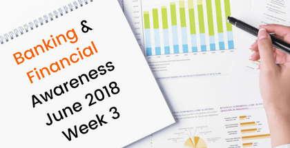 Banking and Financial Awareness June 2018: 3rd week