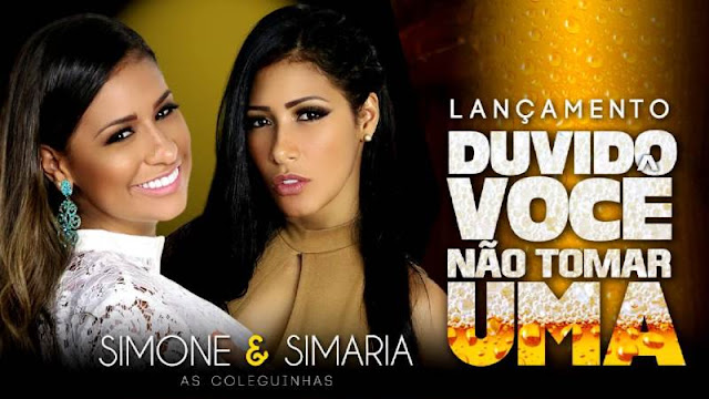 Simone e Simaria - Duvido você não tomar uma Simone e Simaria - Duvido você não tomar uma