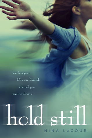 Hold Still by Nina Lacour